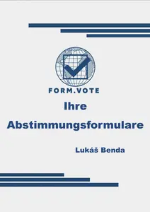 form.vote Ihre Abstimmungsformulare - Lukáš Benda