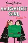 The Naughtiest Girl: Naughtiest Girl Marches On (Book 10) - kniha z kategorie Pro děti