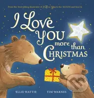 I Love You More Than Christmas - Ellie Hattie - kniha z kategorie Pro děti