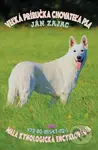 Veľká príručka chovateľa psa (Malá kynologická encyklopédia) - kniha z kategorie Chov psů