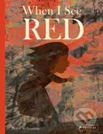 When I See Red - Britta Teckentrup - kniha z kategorie Pro děti