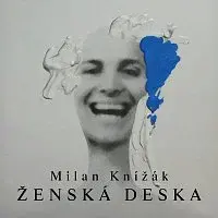 Milan Knížák – Ženská deska