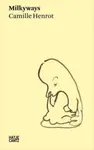 Camille Henrot: Milkyways