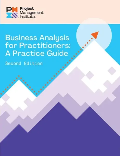 Business Analysis for Practitioners - SECOND Edition - Project Management Institute PMI