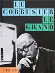 Le Corbusier - Jean-Louis Cohen, Phaidon Editors