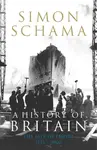A History of Britain - Volume 3 - Simon Schama