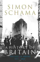 A History of Britain - Volume 3 - Simon Schama