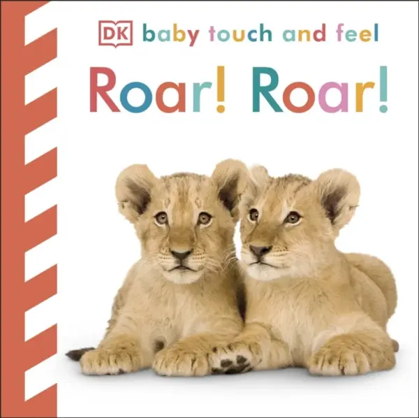 Baby Touch and Feel Roar! Roar! - DK