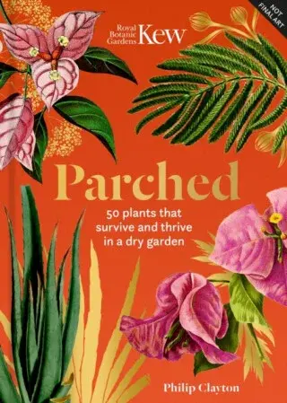 Parched - Royal Botanic Gardens, Kew, Philip Clayton