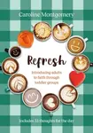 Refresh - Caroline Montgomery