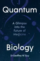 Quantum Biology - Dr Geoffrey Guy