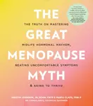 The Great Menopause Myth - Kristin Johnson, Maria Claps