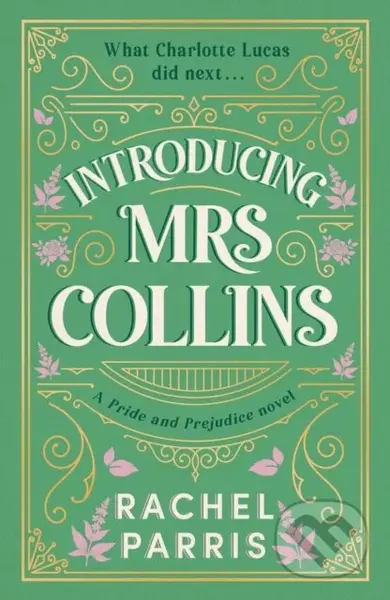 Introducing Mrs Collins (A Pride and Prejudice sequel telling the story of what Charlotte Lucas did next....) - kniha z kategorie Romantika