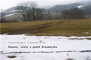 Kameny, cesty a paměť Broumovska - František Burda, Tereza Burdová