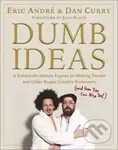 Dumb Ideas (A Behind-the-Scenes Expose on Making Pranks and Other Stupid Creative Endeavors (and How You Can Also Too!)) - kniha z kategorie…