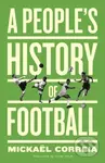 A People's History of Football - Mickael Correia - kniha z kategorie Byznys a management