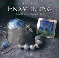New Crafts: Enamelling - Palmer Denise