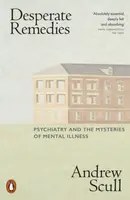 Desperate Remedies - Andrew Scull