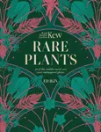 Kew - Rare Plants - Royal Botanic Gardens Kew, Ed Ikin