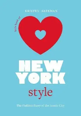 Little Book of New York Style - Kristen Bateman