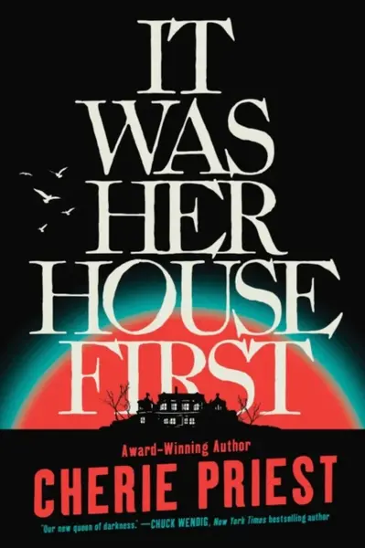 It Was Her House First - Cherie Priestová