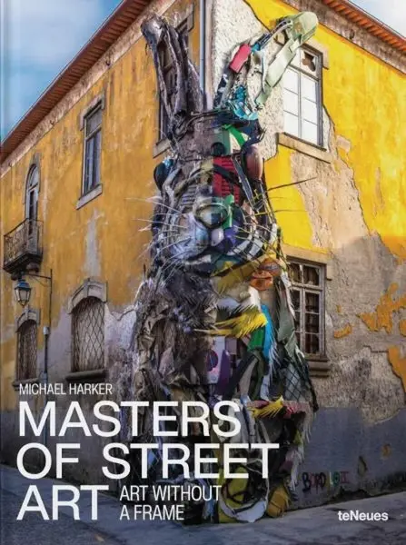 Masters of Street Art - Michael Harker, Suzanne Bäumler