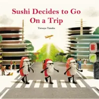 Sushi Decides to Go on a Trip - Tatsuya Tanaka