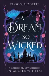 A Dream So Wicked - Odette Tessonja