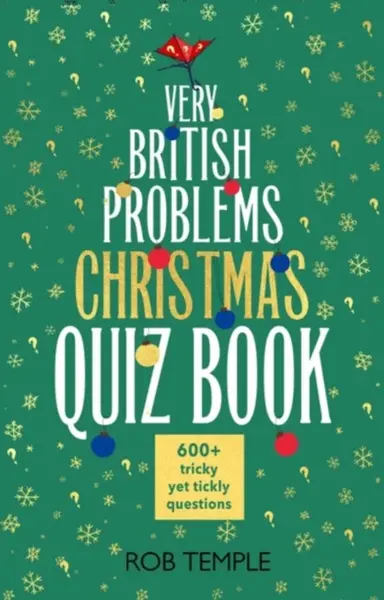 The Very British Problems Christmas Quiz Book - Rob Temple