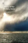 Theory of the Solitary Sailor - Gilles Grelet