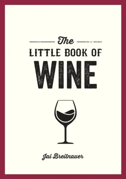 The Little Book of Wine - Jai Breitnauer
