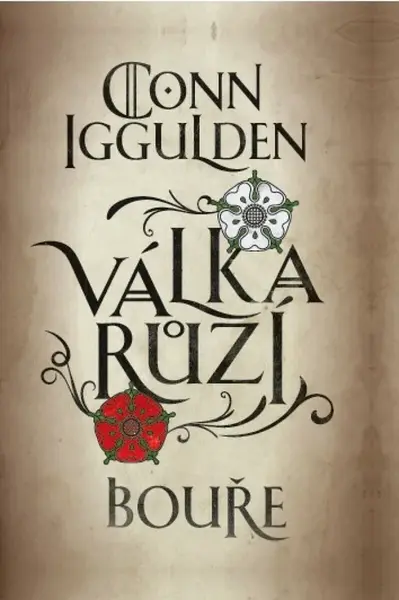 Válka růží 1: Bouře - Conn Iggulden - e-kniha