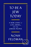 To Be a Jew Today (A New Guide to God, Israel, and the Jewish People) - kniha z kategorie Filozofie