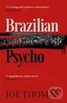 Brazilian Psycho - Joe Thomas