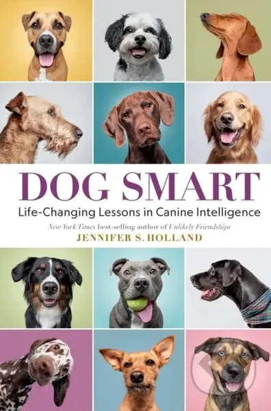 Dog Smart (Life-Changing Lessons in Canine Intelligence) - kniha z kategorie Zdraví a životní styl