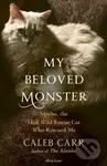 My Beloved Monster - Caleb Carr - kniha z kategorie Humanitní a společenské vědy