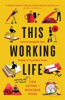 This Working Life (How to Navigate Your Career in Uncertain Times) - kniha z kategorie Motivace a seberozvoj