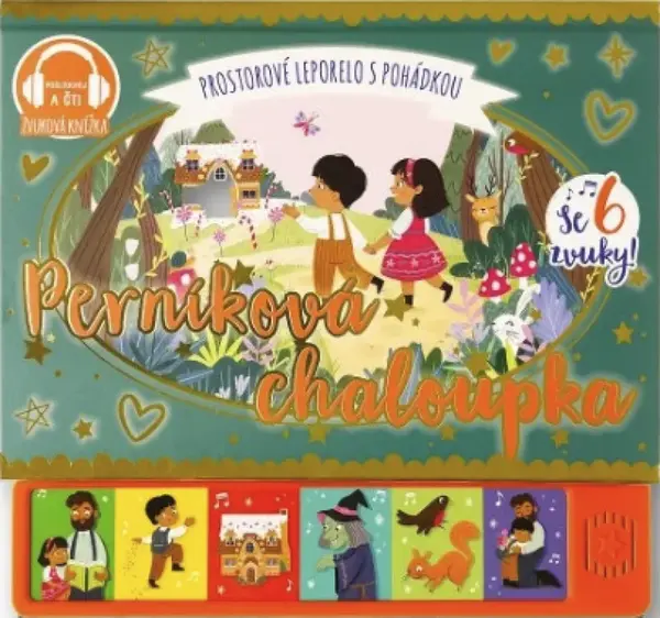 Perníková chaloupka - prostorové leporelo s pohádkou se 6 zvuky