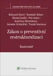 Zákon o preventivní restrukturalizaci - Komentář - Bohumil Havel, Jaroslav Schönfeld, Michal Kuděj, Tomáš Smetana, Kateřina Martínková