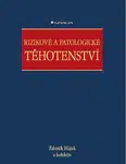 Rizikové a patologické těhotenství - Zdeněk Hájek - e-kniha
