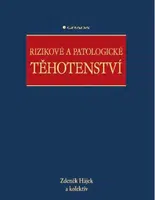 Rizikové a patologické těhotenství - Zdeněk Hájek - e-kniha