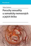 Poruchy sexuality u somaticky nemocných a jejich léčba - Taťána Šrámková