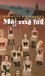 Měj mě rád/a - Markéta Hejkalová