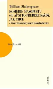 Komedie masopustu čili Ať si to každý přebere jak chce - William Shakespeare