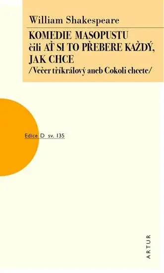 Komedie masopustu čili Ať si to každý přebere jak chce - William Shakespeare