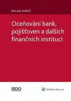 Oceňování bank, pojišťoven a dalších finančních institucí - Milan Hrdý