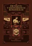 Detektiv v hedvábných boxerkách - Peter Lovesey