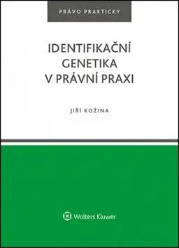 Identifikační genetika v právní praxi - Jiří Kožina