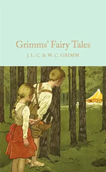 Grimms' Fairy Tales - Jacob Grimm, Wilhelm Grimm