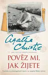 Pověz mi, jak žijete - Agatha Christie - e-kniha